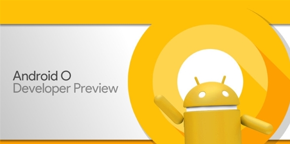 Android8.0预览版已经发布 首批适配机型有哪些