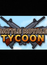 大逃杀大亨Battle Royale Tycoon