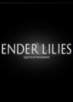 ENDER LILIES: Quietus of the Knights